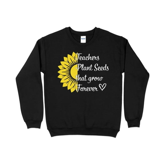 Women's Teachers Plant Seeds That Grow Forever Back To School Sweatshirt