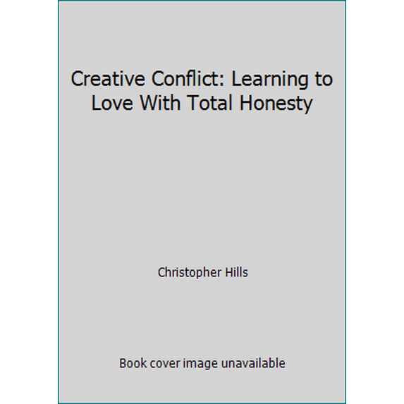 Pre-Owned Creative Conflict: Learning to Love With Total Honesty (Paperback) 0916438368 9780916438364