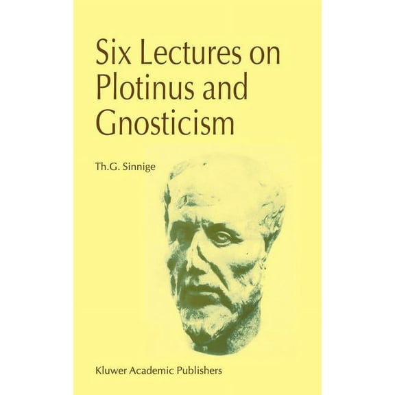 Six Lectures on Plotinus and Gnosticism, (Hardcover)