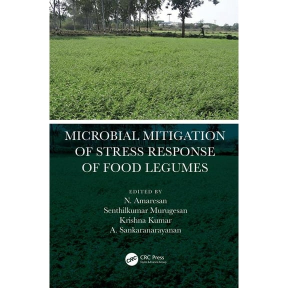 Microbial Mitigation of Stress Response of Food Legumes, (Hardcover)