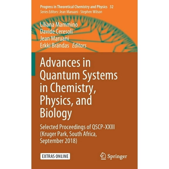 Progress in Theoretical Chemistry and Ph Advances in Quantum Systems in Chemistry, Physics, and Biology: Selected Proceedings of Qscp-XXIII (Kruger Park, South A, Book 32, (Hardcover)