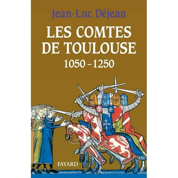 Les Comtes de Toulouse (1050-1250), (Paperback)
