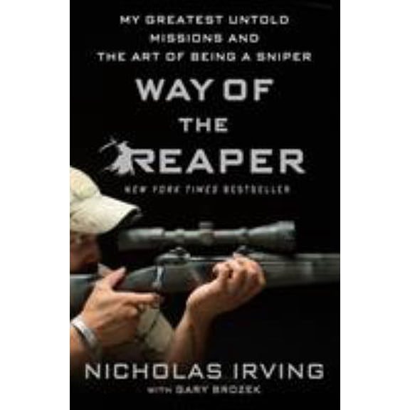Pre-Owned Way of the Reaper: My Greatest Untold Missions and the Art of Being a Sniper (Hardcover) 1250088356 9781250088352