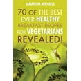 thumbnail image 1 of Pre-Owned Vegan Cookbooks: 70 of the Best Ever Healthy Breakfast Recipes for Vegetarians...Revealed! (Paperback), 1 of 1