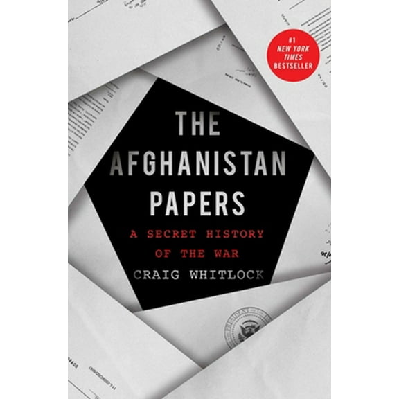 Pre-Owned The Afghanistan Papers: A Secret History of the War (Hardcover) 1982159006 9781982159009