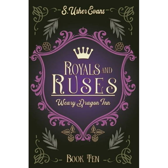 The Weary Dragon Inn Royals and Ruses: A Cozy Fantasy Novel, Book 10, (Hardcover)