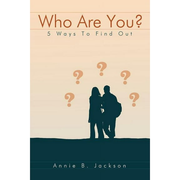 Who Are You?: 5 Ways To Find Out (Paperback)