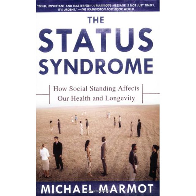 Le Syndrome du Statut : Comment le Statut Social Affecte Notre Santé et Longévité