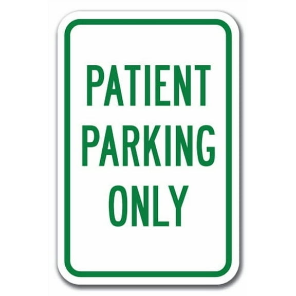 Patient Parking Only Sign 12" x 18" Heavy Gauge Aluminum Signs