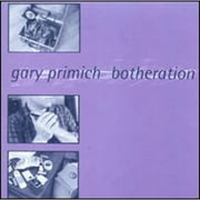 Botheration (CD) by Gary Primich