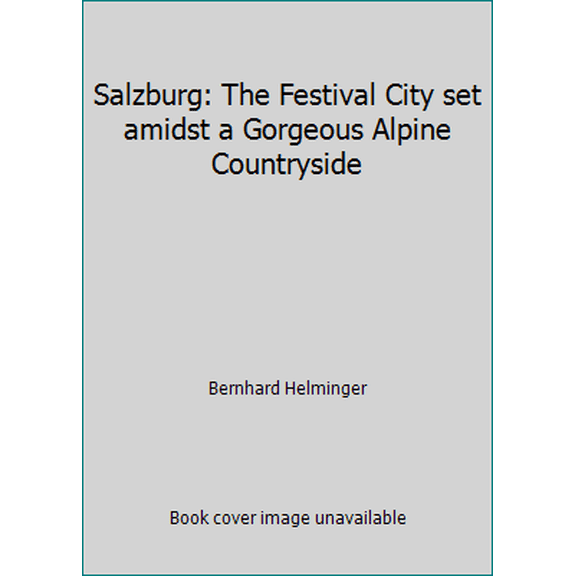 Pre-Owned Salzburg: The Festival City set amidst a Gorgeous Alpine Countryside (Paperback) 3901988459 9783901988455