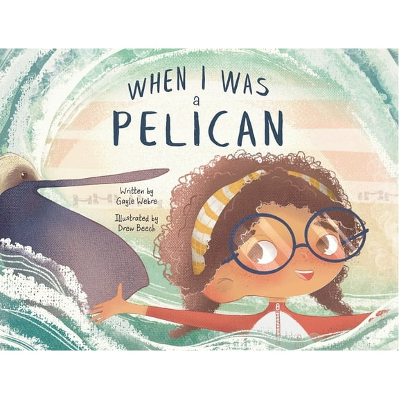 When I Was a Pelican, (Hardcover)