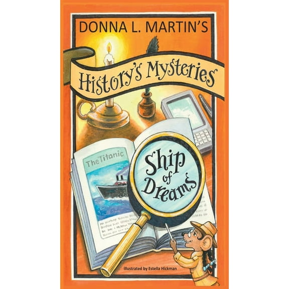 History's Mysteries History's Mysteries: Ship of Dreams, Book 1, (Hardcover)