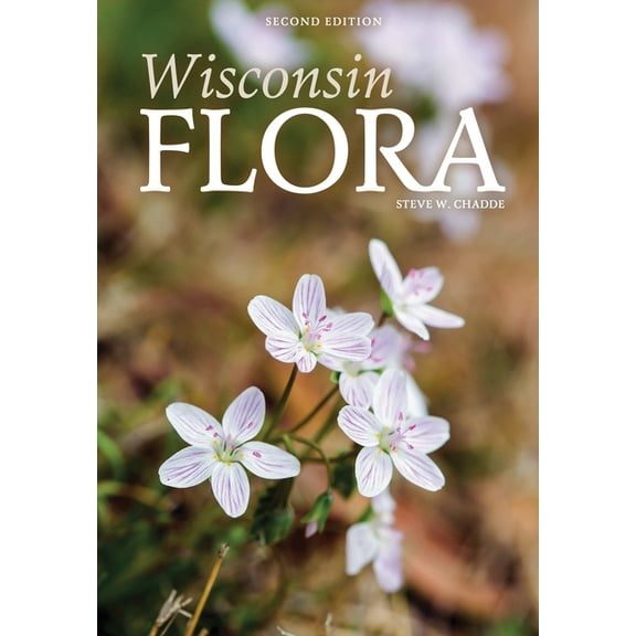 Wisconsin Flora: An Illustrated Guide to the Vascular Plants of Wisconsin, (Paperback)