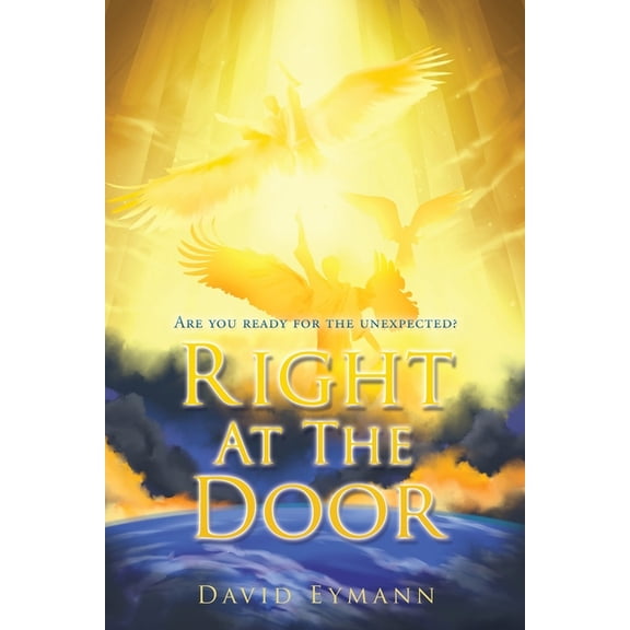 Right At The Door: Are you ready for the unexpected?, (Paperback)