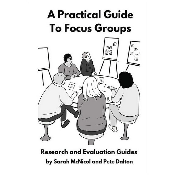 A Practical Guide to Focus Groups: Research and Evaluation Guides, (Paperback)