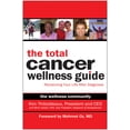 thumbnail image 1 of Pre-Owned The Total Cancer Wellness Guide: Reclaiming Your Life After Diagnosis (Hardcover) 193377116X 9781933771168, 1 of 2