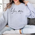 thumbnail image 4 of Inspirational Quote Sweatshirt, You Are Loved Strong Important Beautiful, Self Love Pullover, Empowering Women Clothing, Gift for Her, 4 of 11