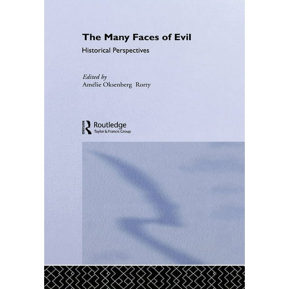 The Many Faces of Evil: Historical Perspectives, (Paperback)