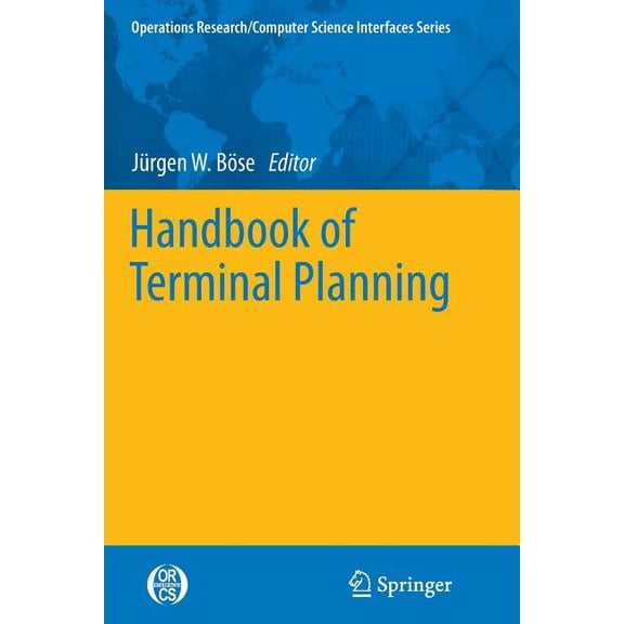 Operations Research/Computer Science Int Handbook of Terminal Planning, Book 49, (Paperback)