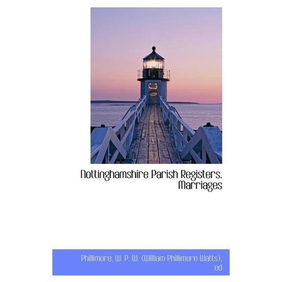 Nottinghamshire Parish Registers. Marriages Hardcover