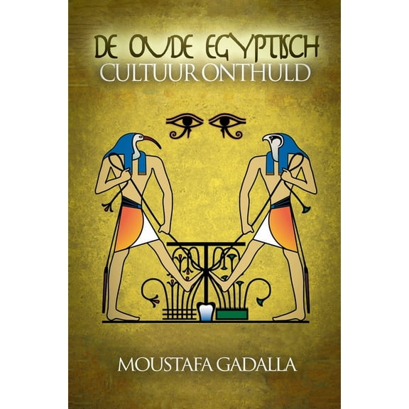 De Oude Egyptisch Cultuur Onthuld, (Paperback)