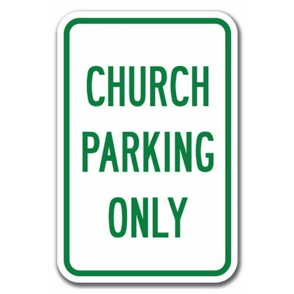 Church Parking Only Sign 12" x 18" Heavy Gauge Aluminum Signs