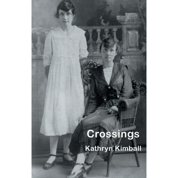 Crossings -- Kathryn Kimball