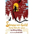 thumbnail image 2 of Pre-Owned Straw Into Gold: Fairy Tales Re-Spun (Paperback) 153443285X 9781534432857, 2 of 2
