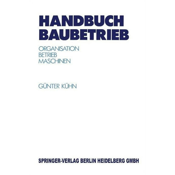 VDI-Buch Handbuch Baubetrieb: Organisation -- Betrieb -- Maschinen, (Paperback)