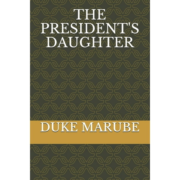 The President's Daughter, (Paperback)