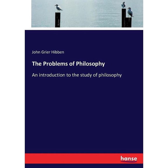 The Problems of Philosophy: An introduction to the study of philosophy, (Paperback)