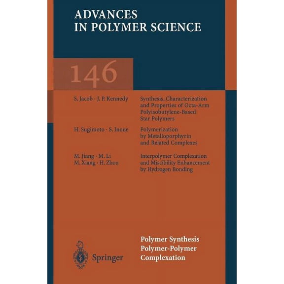 Advances in Polymer Science Polymer Synthesis Polymer-Polymer Complexation, Book 146, (Paperback)