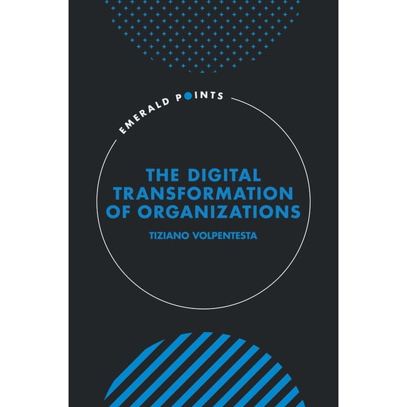 Emerald Points The Digital Transformation of Organizations, (Hardcover)