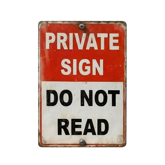 Funny PRIVATE SIGN DO NOT READ Tin Sign – 7.87 Inch Vintage Metal Wall Decor for Bedroom, Office, Man Cave, Dorm or Bar