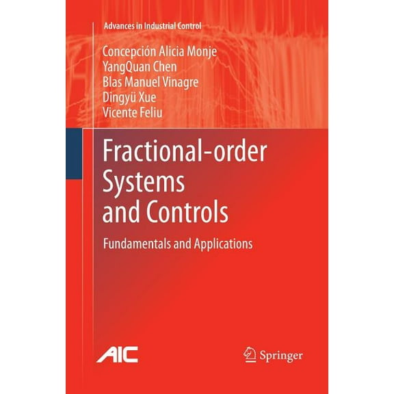 Advances in Industrial Control Fractional-Order Systems and Controls: Fundamentals and Applications, (Paperback)