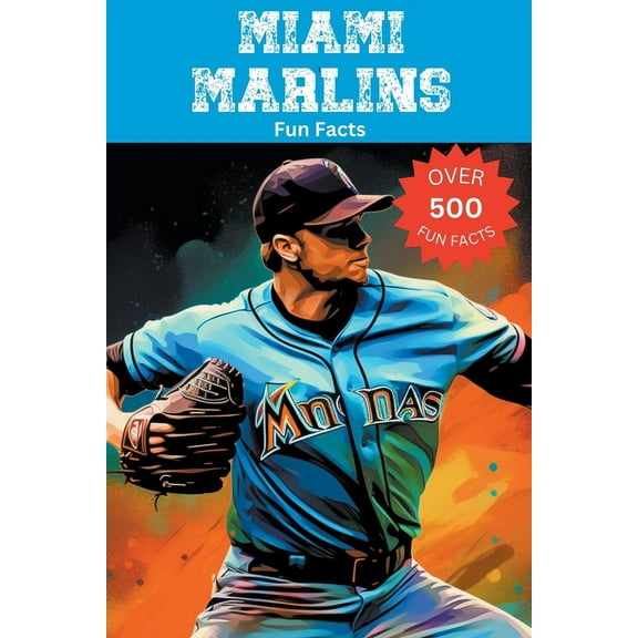 Miami Marlins Fun Facts, (Paperback)