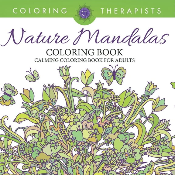 Nature Mandalas Coloring Book - Calming Coloring Book For Adults, (Paperback)