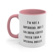 thumbnail image 3 of Coworker Gifts Two-Tone 11oz Mug I'm not a superhero but I can drink coffee, 3 of 4