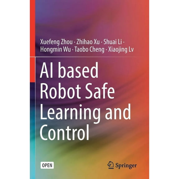AI Based Robot Safe Learning and Control, (Paperback)