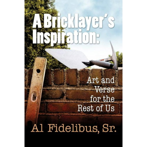 A Bricklayer's Inspiration, (Paperback)