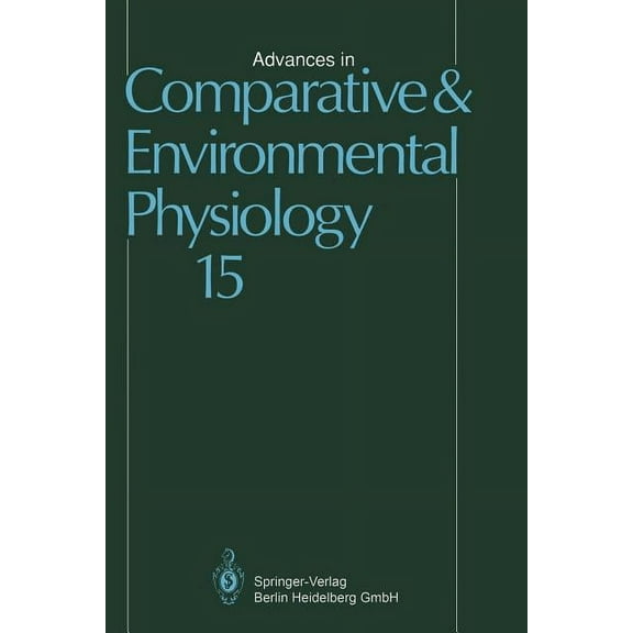 Advances in Comparative and Environmenta Advances in Comparative and Environmental Physiology: Volume 15, Book 15, (Paperback)