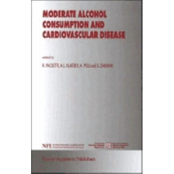Medical Science Symposia Series Moderate Alcohol Consumption and Cardiovascular Disease, Book 15, (Hardcover)