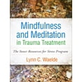 thumbnail image 1 of Pre-Owned Mindfulness and Meditation in Trauma Treatment: The Inner Resources for Stress Program (Paperback) 1462548121 9781462548125, 1 of 1