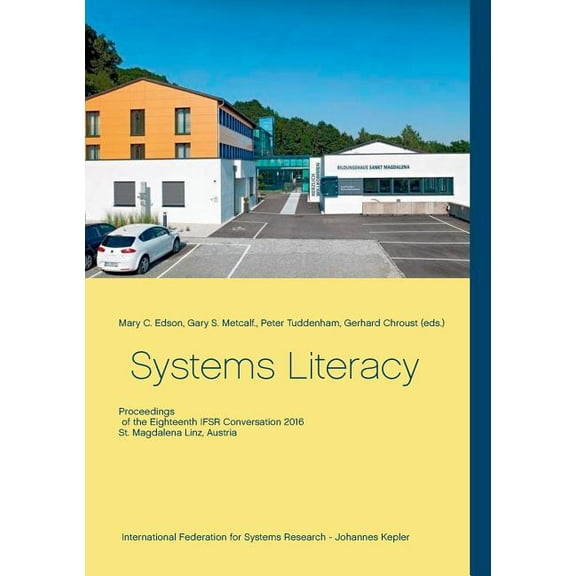 Systems Literacy: Proceedings of the Eighteenth IFSR Conversation, (Paperback)