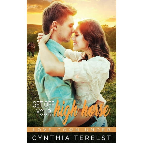 Love Down Under Get Off Your High Horse, (Paperback)
