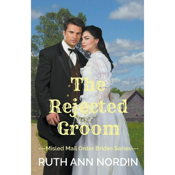 Misled Mail Order Brides The Rejected Groom, Book 2, (Paperback)