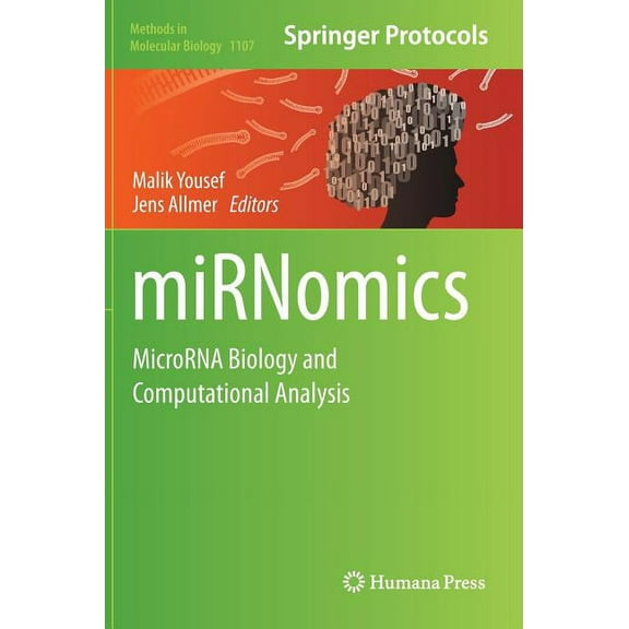 Methods in Molecular Biology Mirnomics: Microrna Biology and Computational Analysis, Book 1107, (Hardcover)
