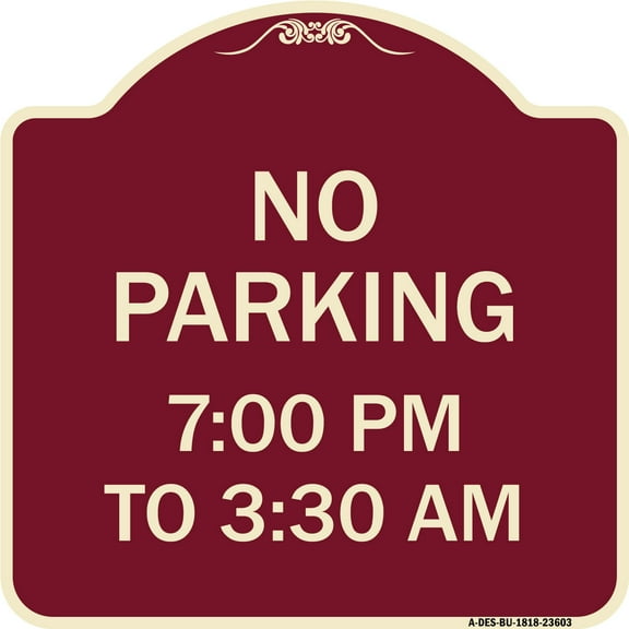 SignMission Designer Series Sign - No Parking 7-00 Am to 3-30 Pm | Burgundy 18" X 18" Heavy-Gauge Aluminum Architectural Sign | Protect Your Business & Municipality | Made in the USA