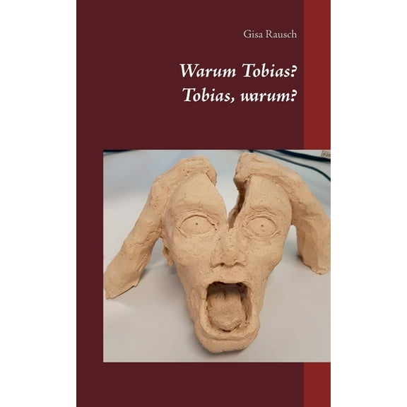 Warum Tobias? Tobias, warum? (Paperback)